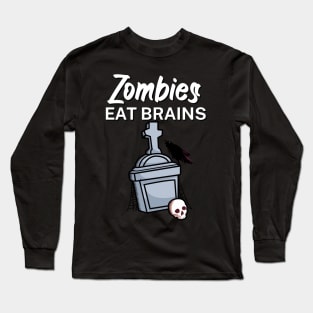 Zombies eat brains Long Sleeve T-Shirt